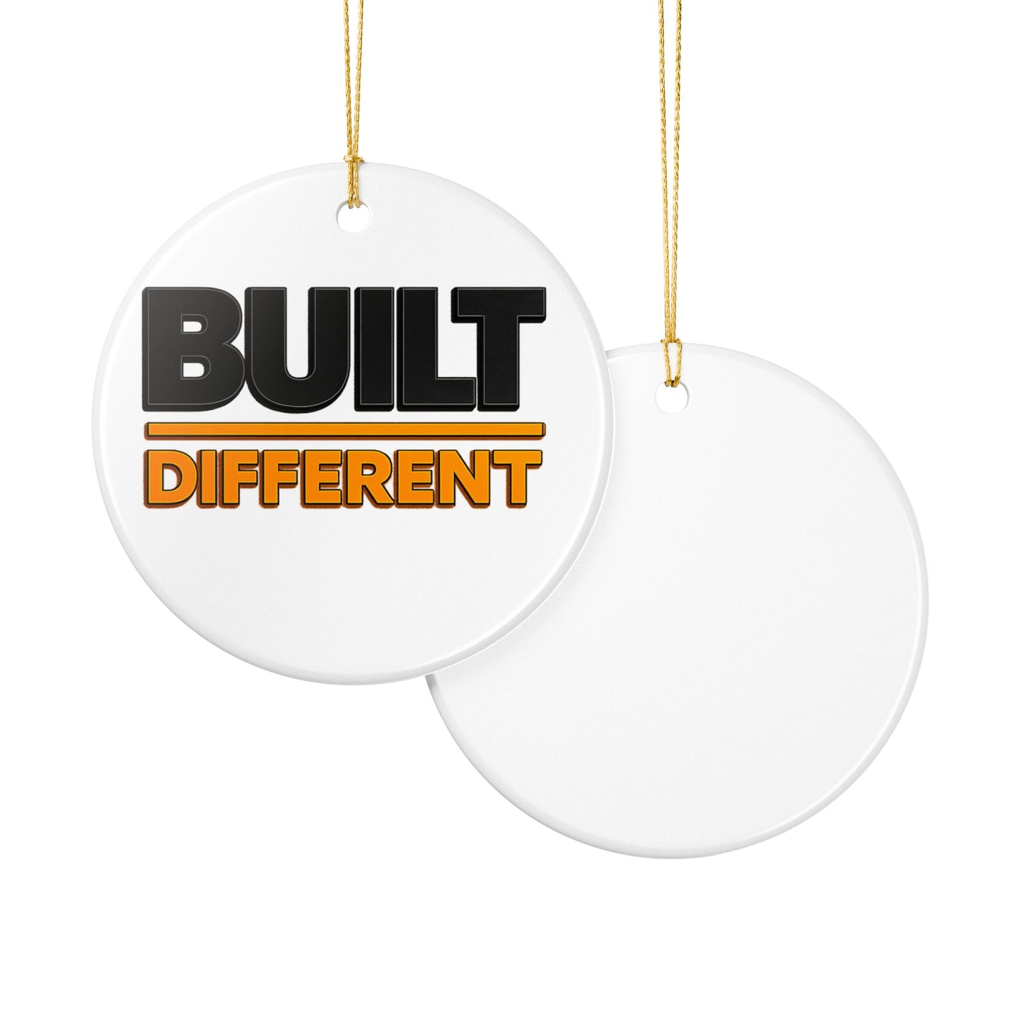"Built Different" Ceramic Ornament — Motivational Holiday Decoration