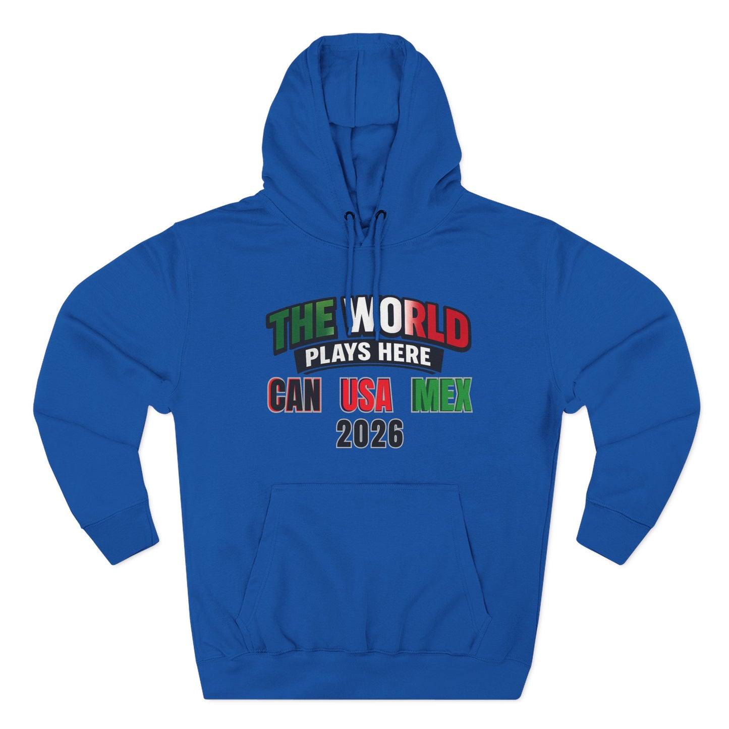 The World Plays Here Soccer Hoodie | CAN MEX USA 2026 North America Football Apparel