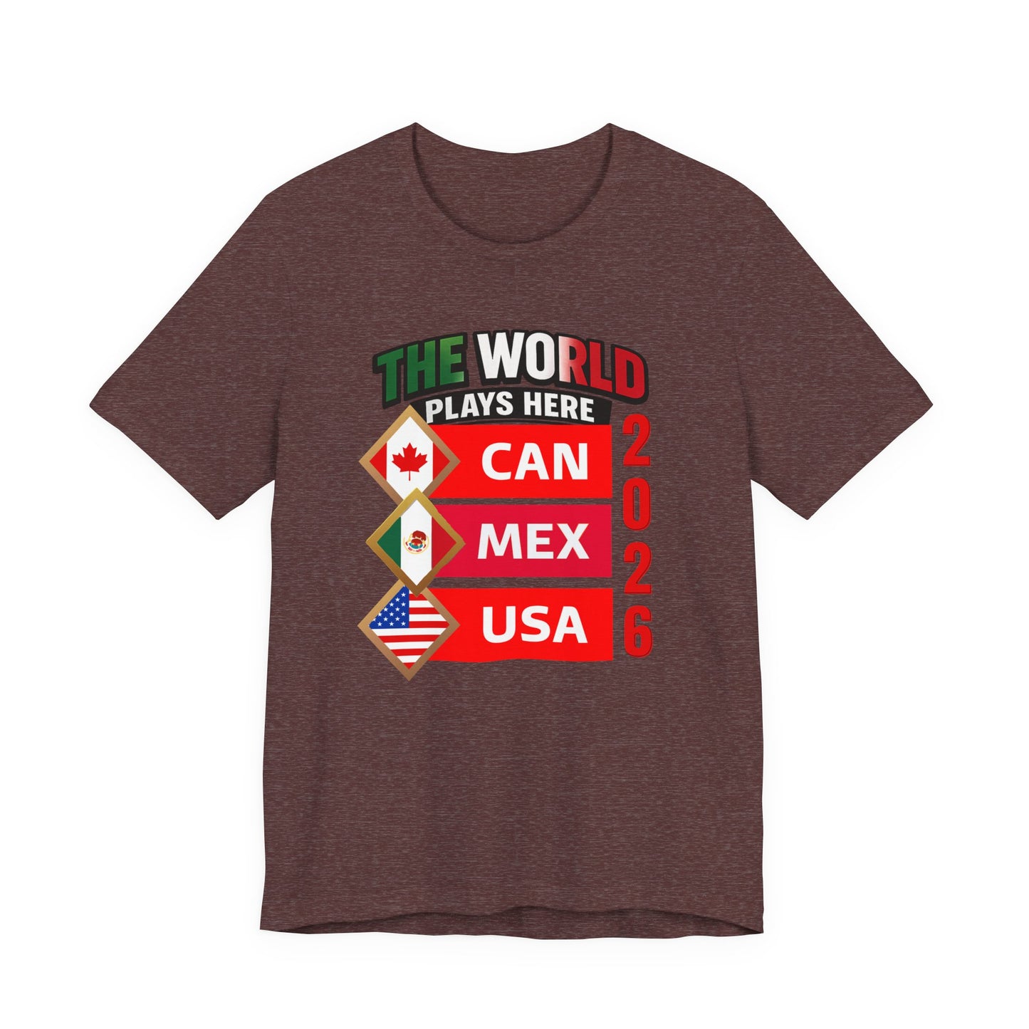 The World Plays Here 2026 Shirt, CAN MEX USA Soccer Tee, International Football Fan Shirt, North America Soccer Apparel