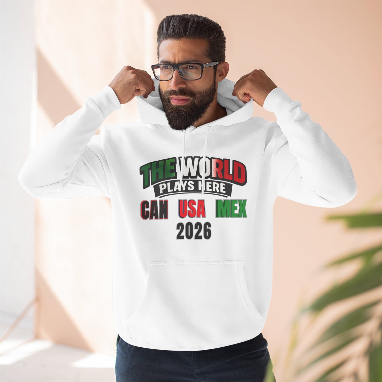 The World Plays Here Soccer Hoodie | CAN MEX USA 2026 North America Football Apparel