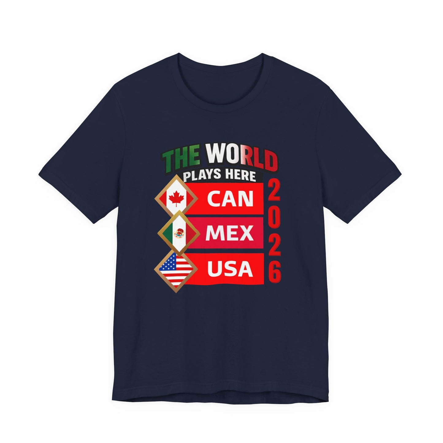 The World Plays Here 2026 Shirt, CAN MEX USA Soccer Tee, International Football Fan Shirt, North America Soccer Apparel