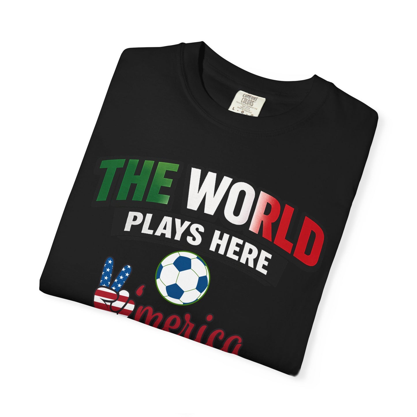 The World Plays Here T-Shirt | USA Soccer 2026, Sports Fan Tee