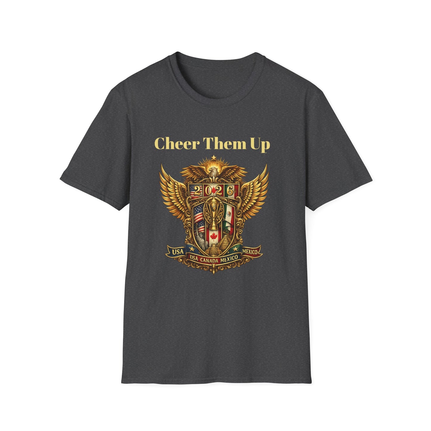 2026 Soccer Cheer Them Up Canada United States Mexico T-Shirt