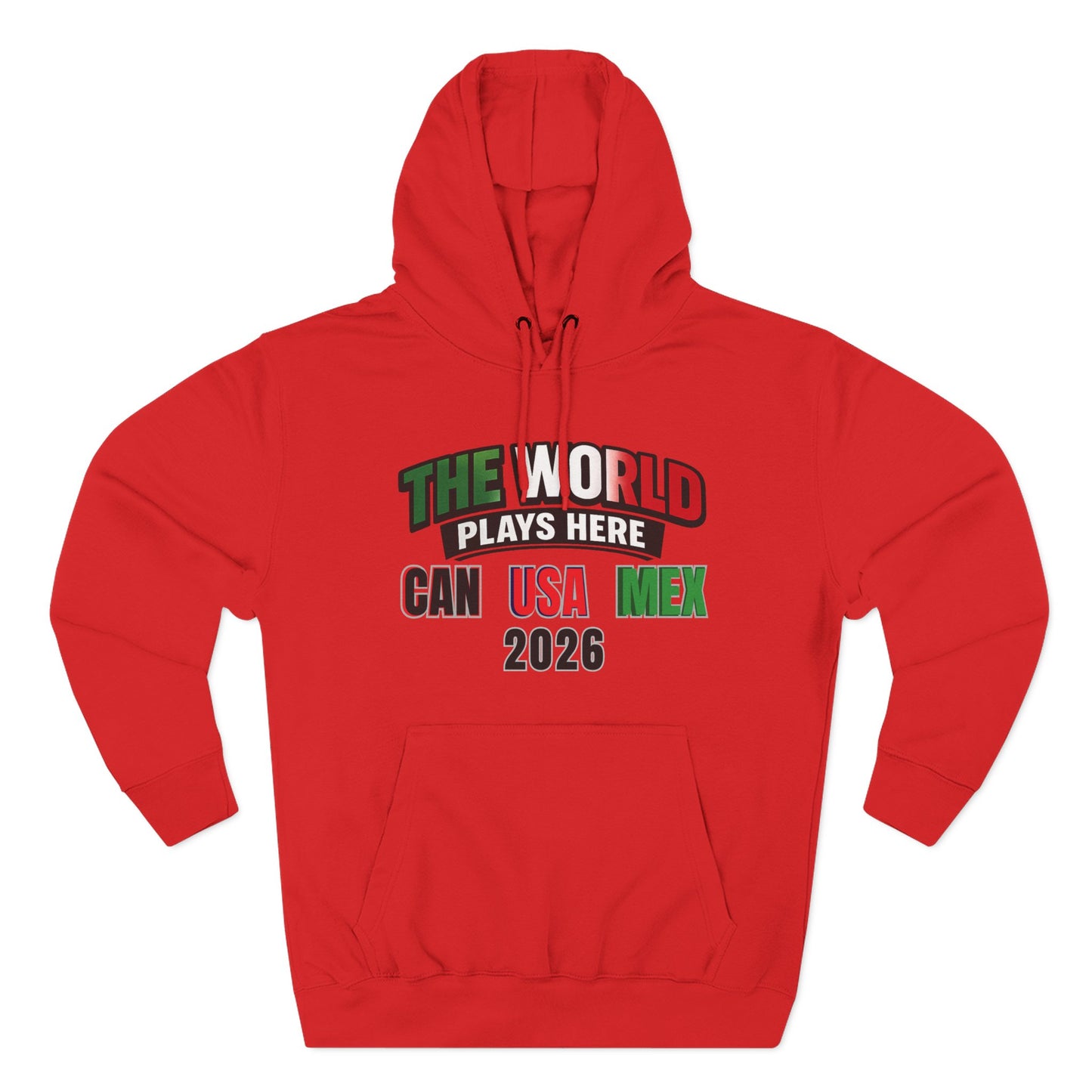The World Plays Here Soccer Hoodie | CAN MEX USA 2026 North America Football Apparel
