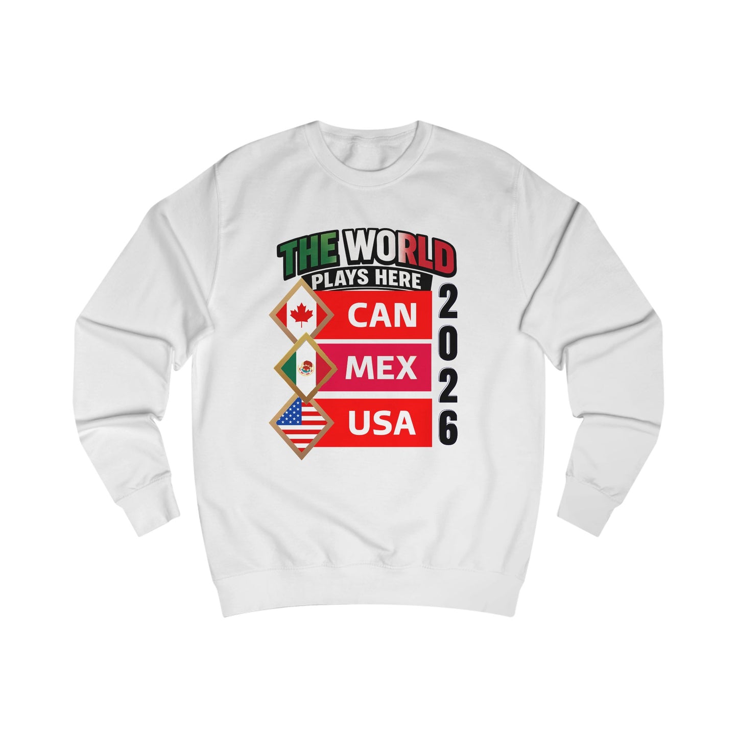 The World Plays Here 2026 Soccer Fan Crewneck Sweatshirt | CAN USA MEX Football Supporter