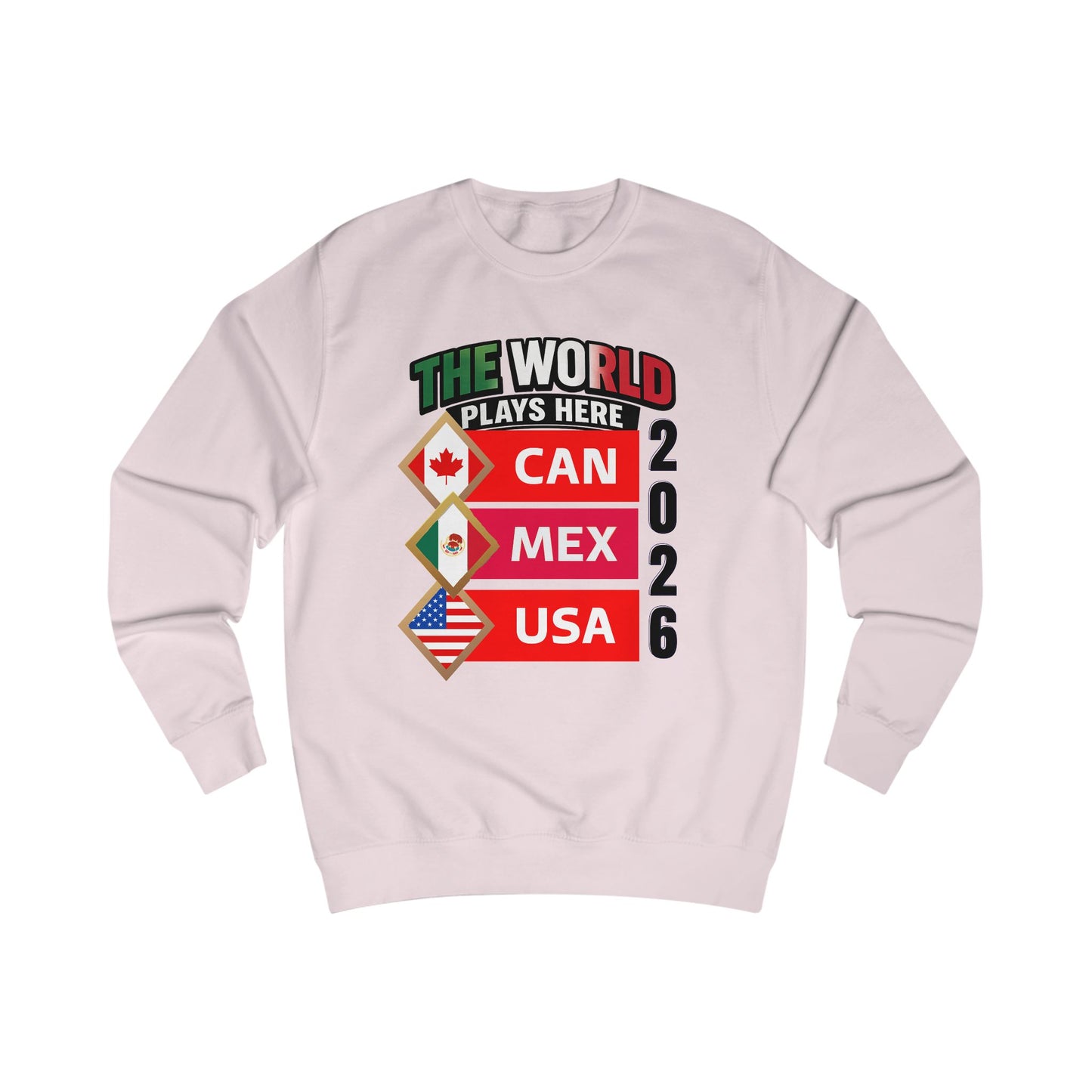 The World Plays Here 2026 Soccer Fan Crewneck Sweatshirt | CAN USA MEX Football Supporter