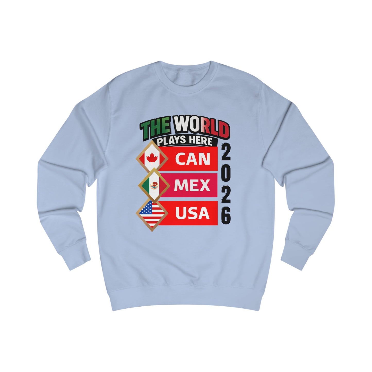 The World Plays Here 2026 Soccer Fan Crewneck Sweatshirt | CAN USA MEX Football Supporter