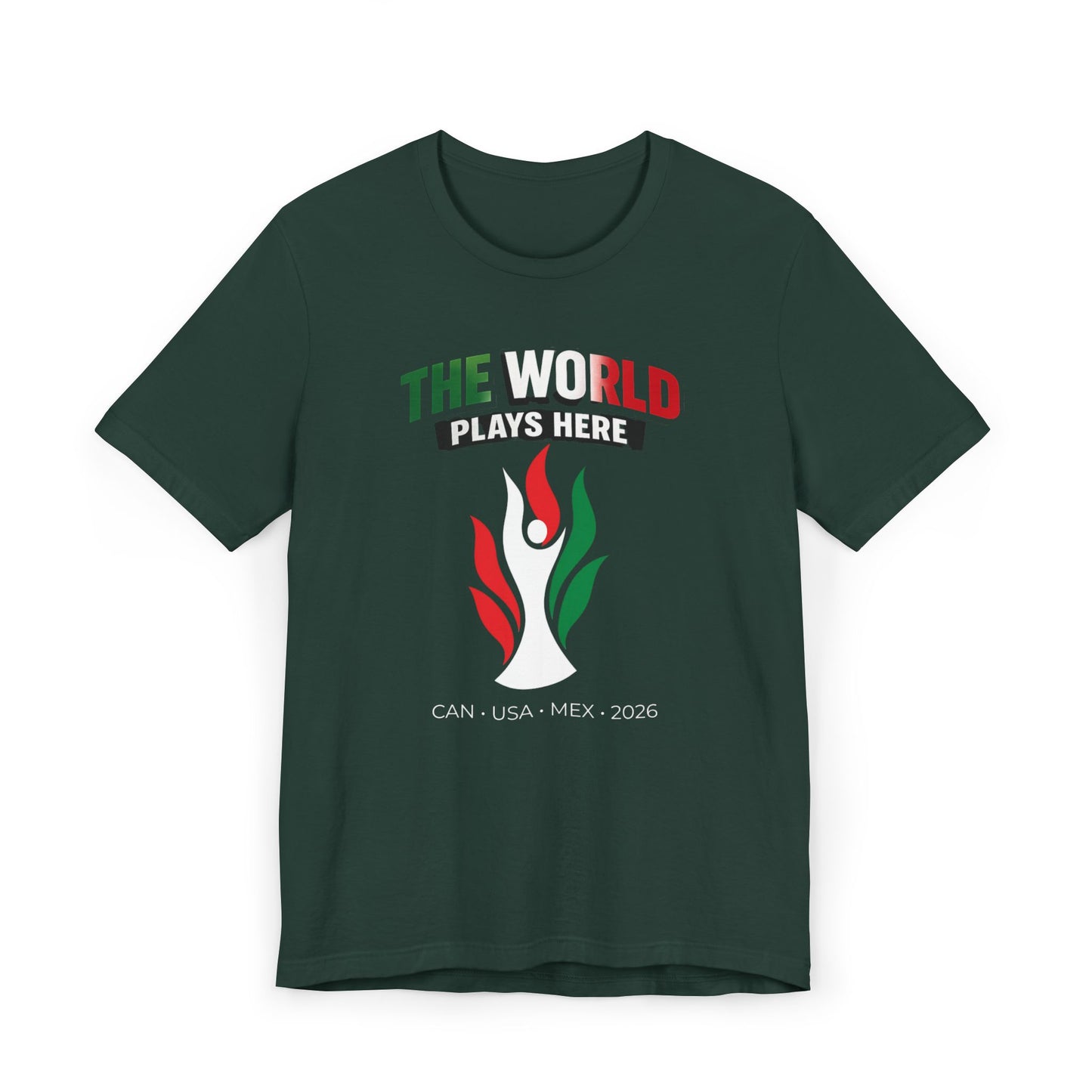 The World Plays Here 2026 Shirt | Soccer Fan Tee | CAN USA MEX | International Football Shirt | Supporter Crew World Soccer