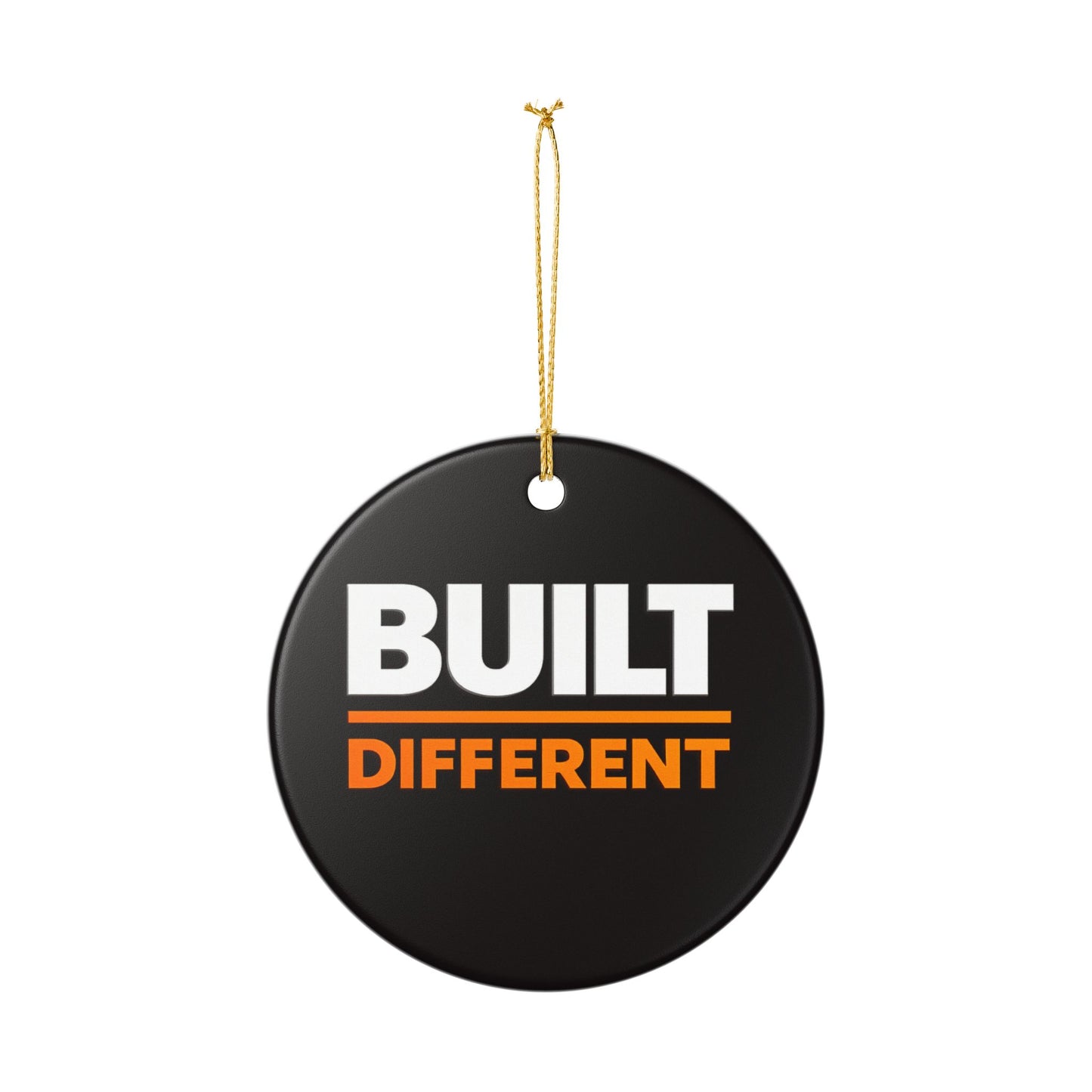 Built Different Ceramic Ornament — Bold Black Round Decoration