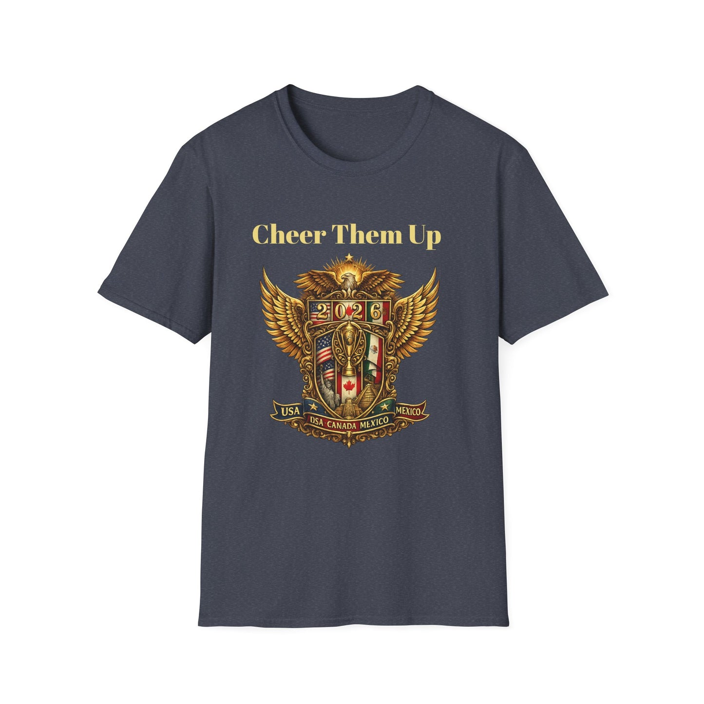 2026 Soccer Cheer Them Up Canada United States Mexico T-Shirt
