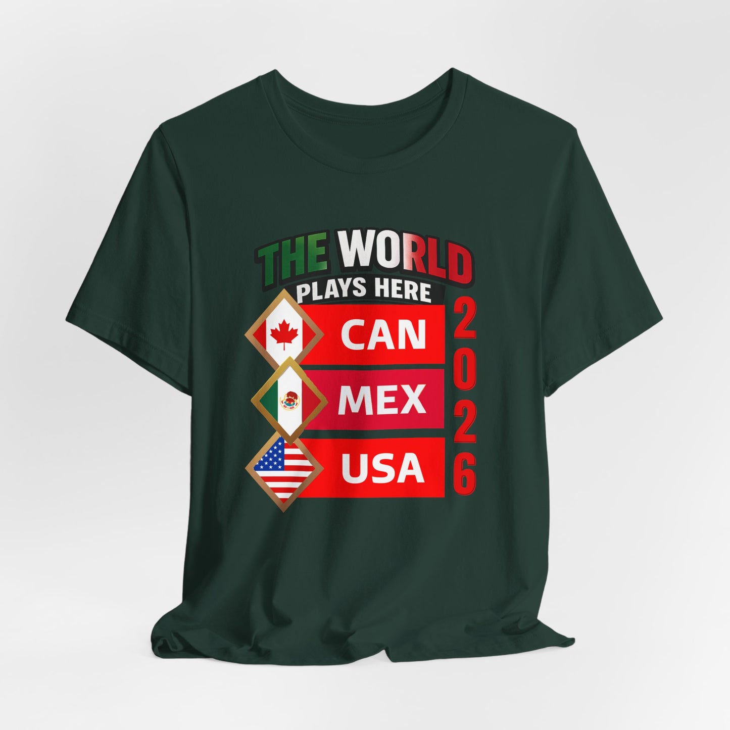 The World Plays Here 2026 Shirt, CAN MEX USA Soccer Tee, International Football Fan Shirt, North America Soccer Apparel