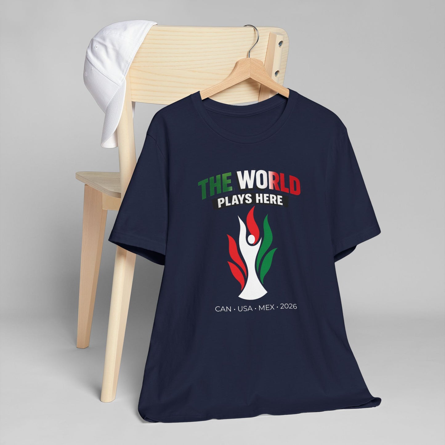 The World Plays Here 2026 Shirt | Soccer Fan Tee | CAN USA MEX | International Football Shirt | Supporter Crew World Soccer