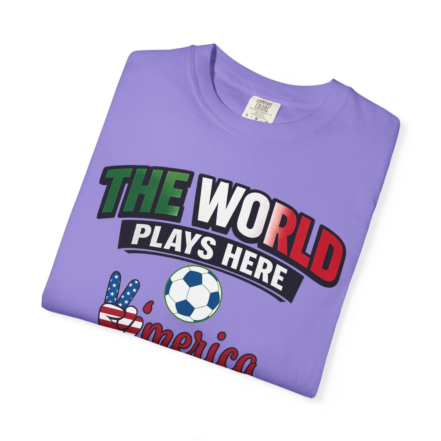 The World Plays Here T-Shirt | USA Soccer 2026, Sports Fan Tee