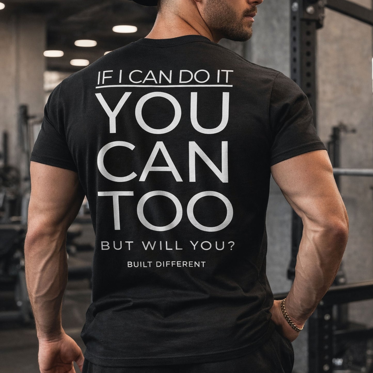 You Can Too Back Print Gym Shirt – Built Different Motivation Tee – Fitness Mindset Apparel