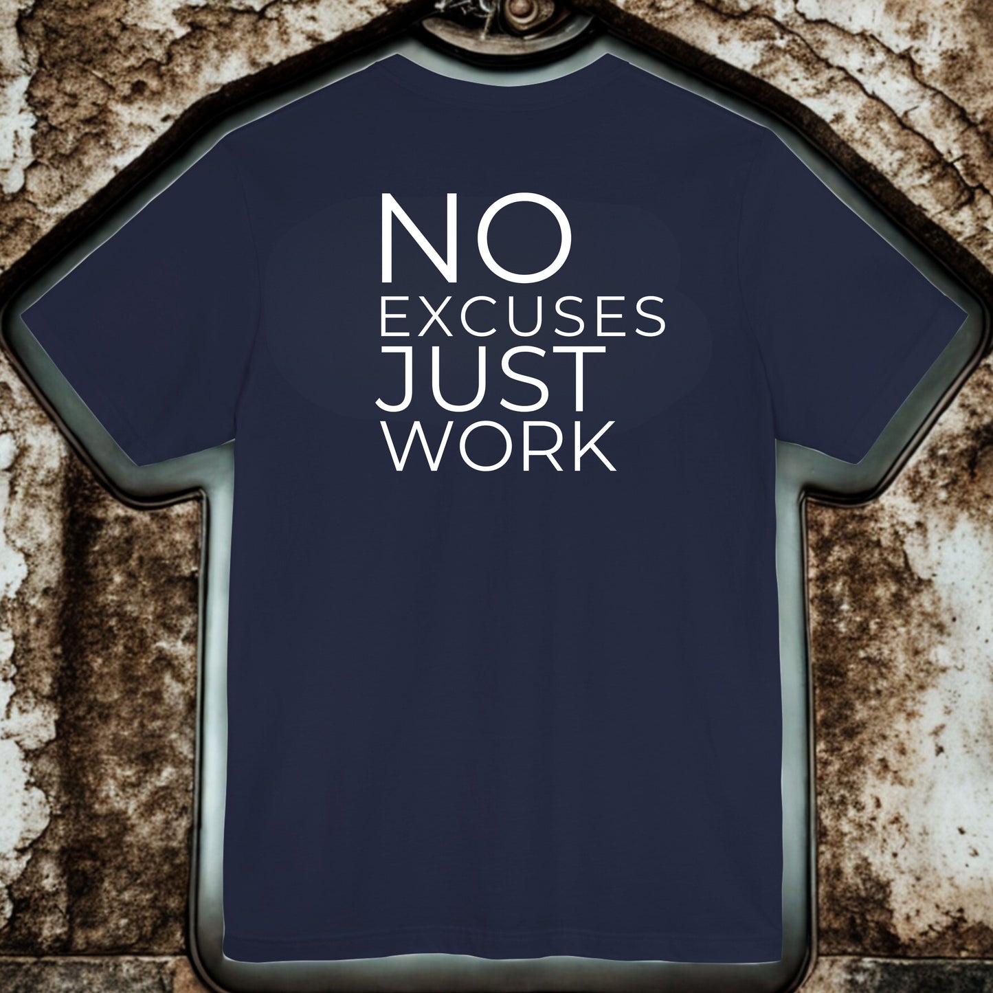 No Excuses Just Work T‑Shirt — Motivational Fitness & Hustle Tee