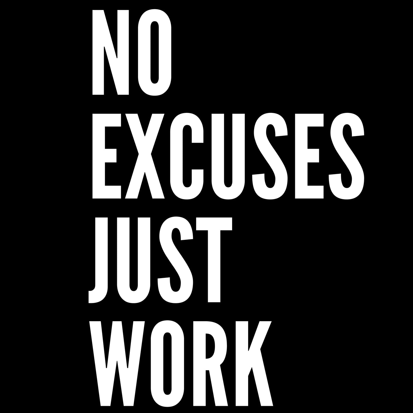 No Excuses Just Work T‑Shirt — Motivational Fitness & Hustle Tee