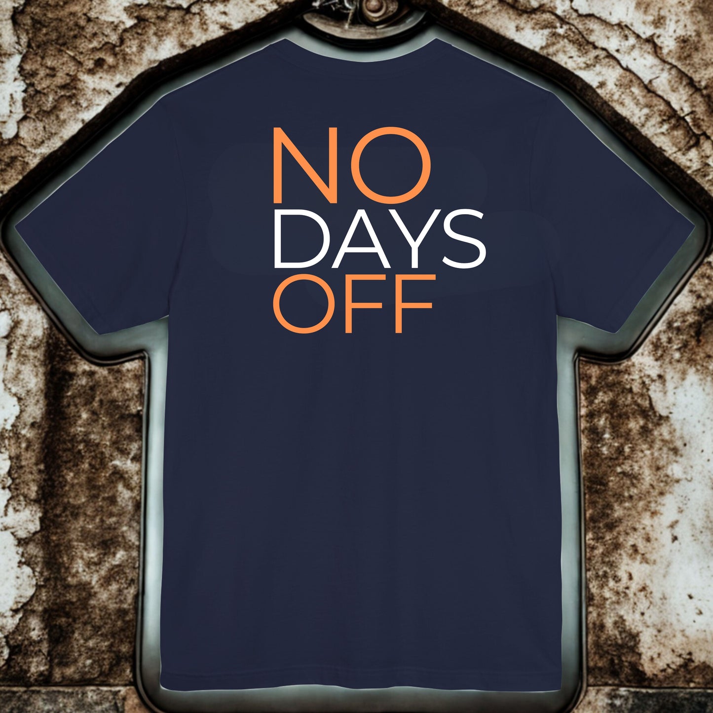 No Days Off T-Shirt — Motivational Gym & Hustle Tee