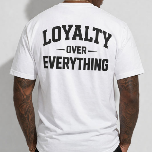 Loyalty Over Everything Tee — "Real Ones" Chest Graphic