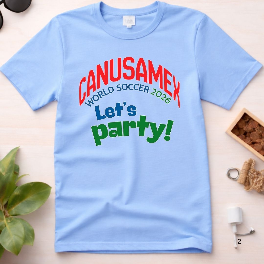 Canusamex World Soccer 2026 "Let's Party!" Tee