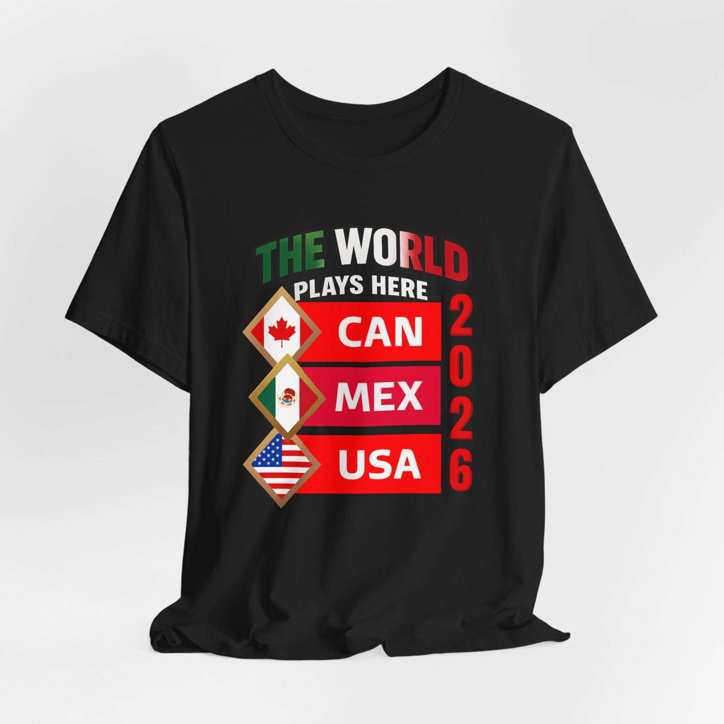 The World Plays Here 2026 Shirt, CAN MEX USA Soccer Tee, International Football Fan Shirt, North America Soccer Apparel