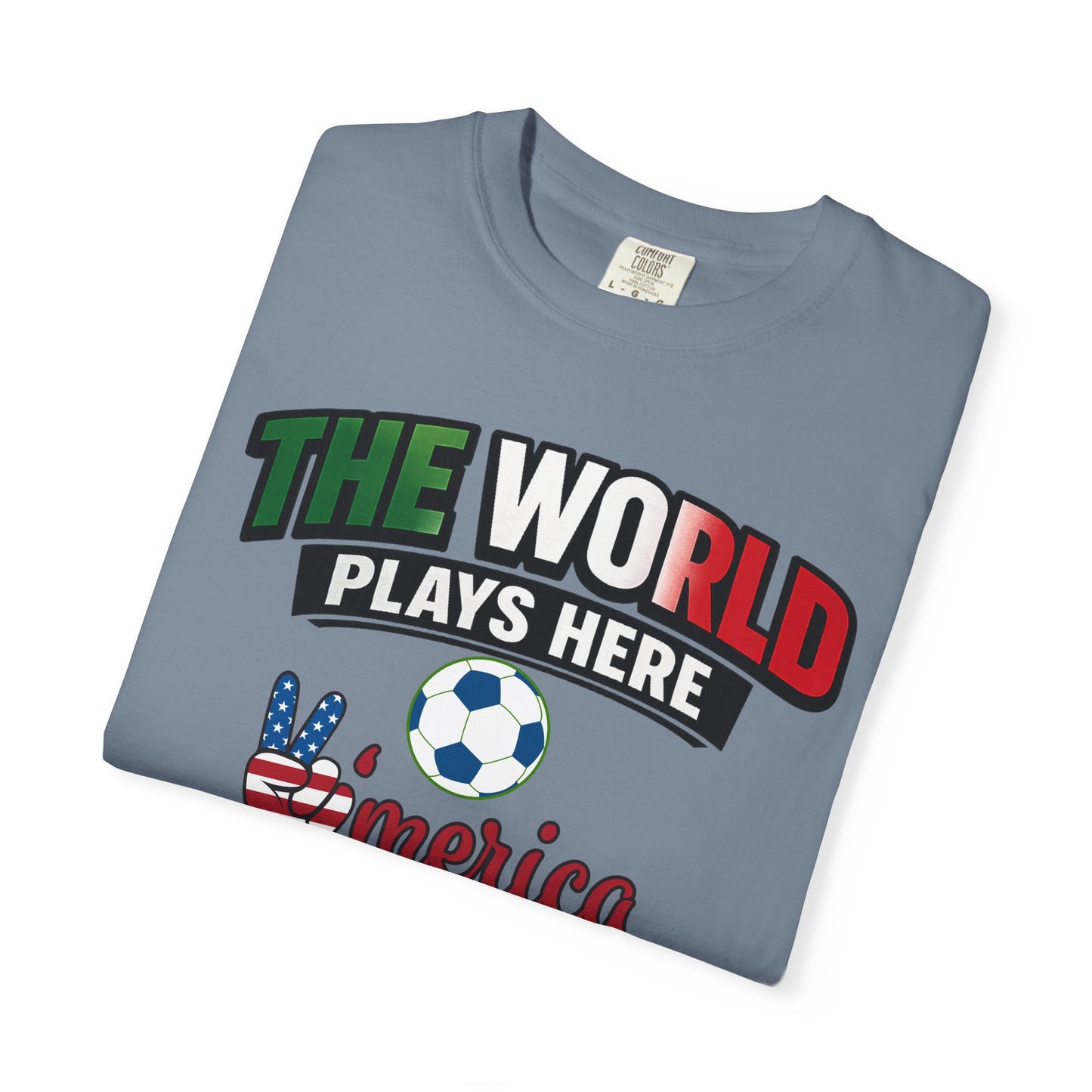 The World Plays Here T-Shirt | USA Soccer 2026, Sports Fan Tee