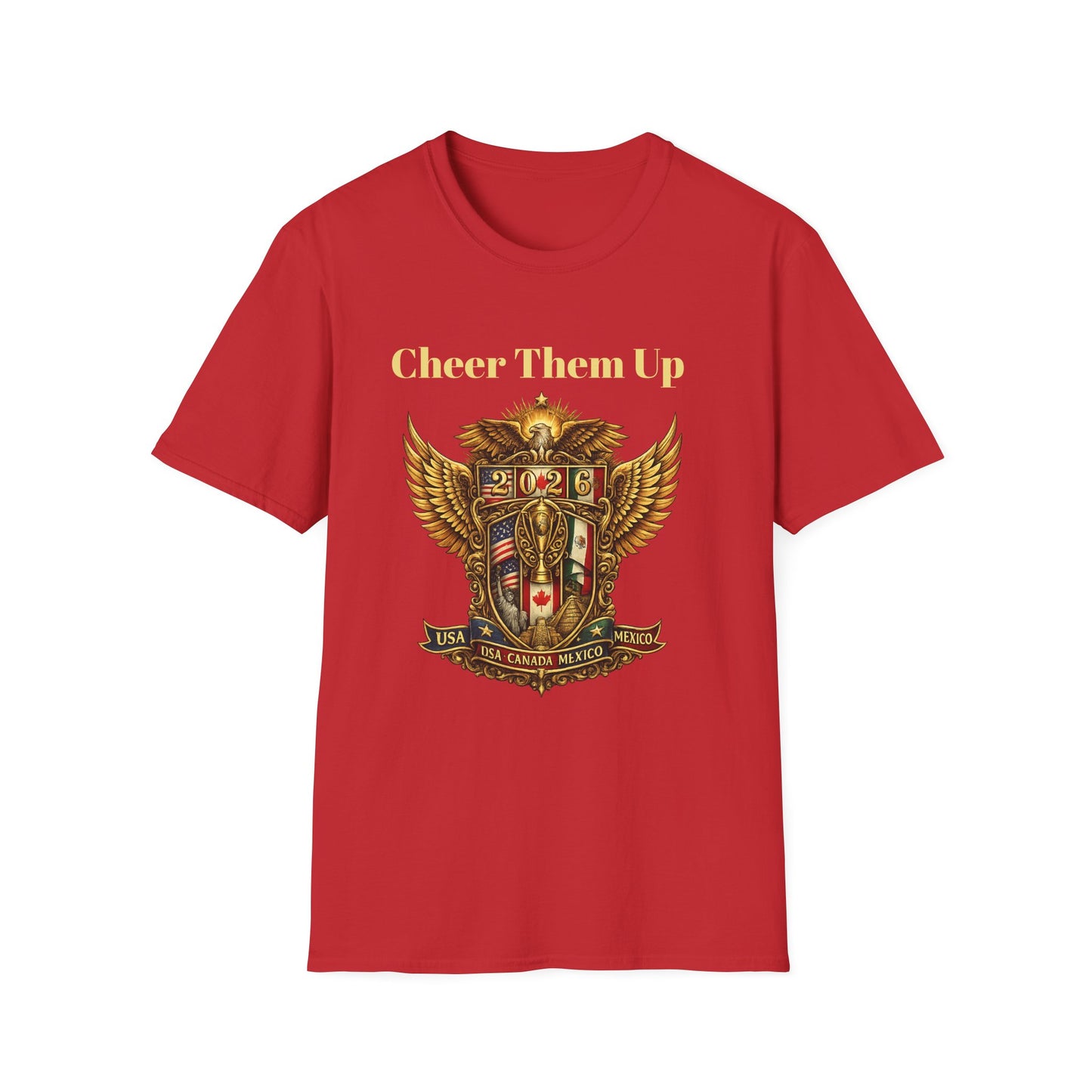 2026 Soccer Cheer Them Up Canada United States Mexico T-Shirt