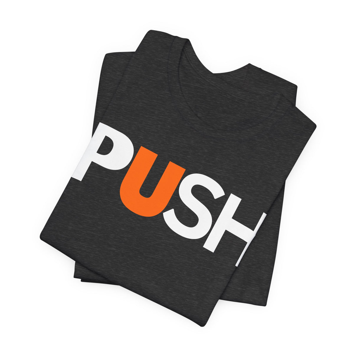 PUSH Graphic Tee — Bold Motivational Fitness Shirt