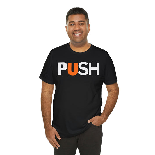 PUSH Graphic Tee — Bold Motivational Fitness Shirt