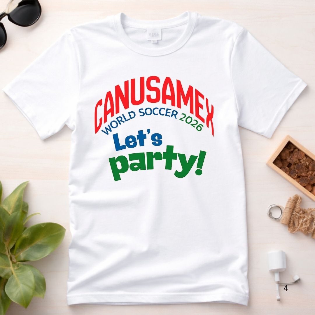 Canusamex World Soccer 2026 "Let's Party!" Tee