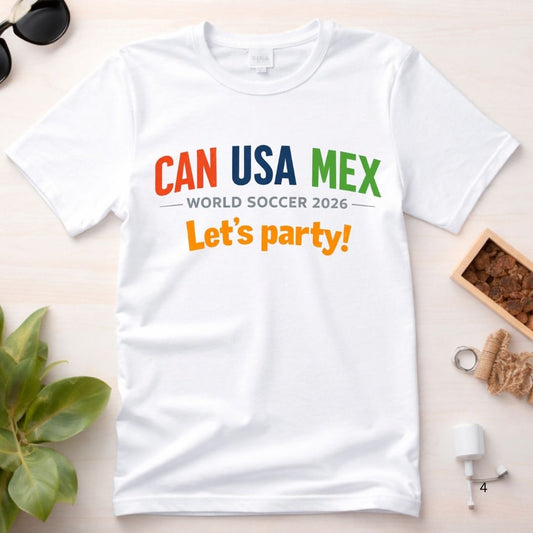World Soccer 2026 'CAN USA MEX Let's Party!' Tee