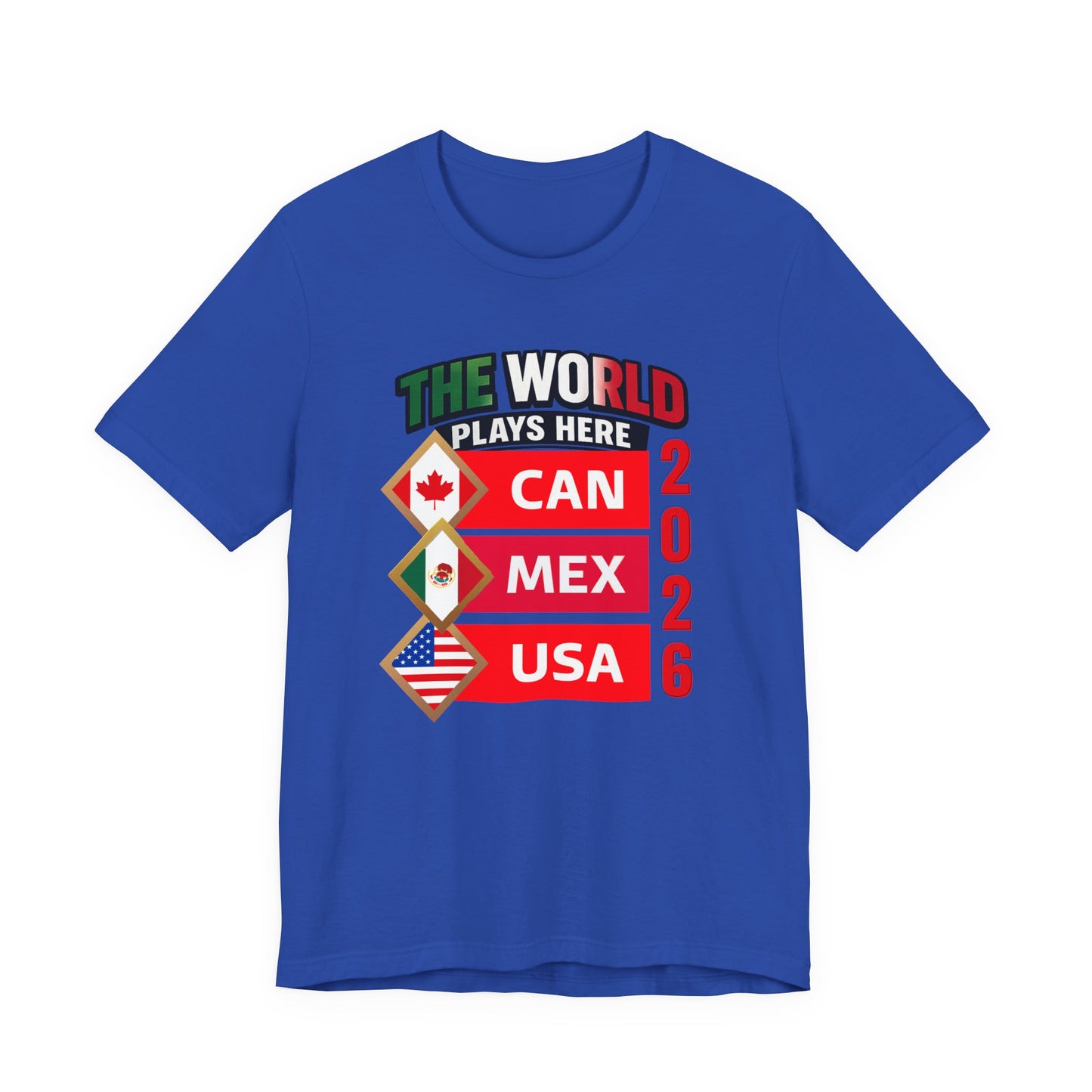 The World Plays Here 2026 Shirt, CAN MEX USA Soccer Tee, International Football Fan Shirt, North America Soccer Apparel