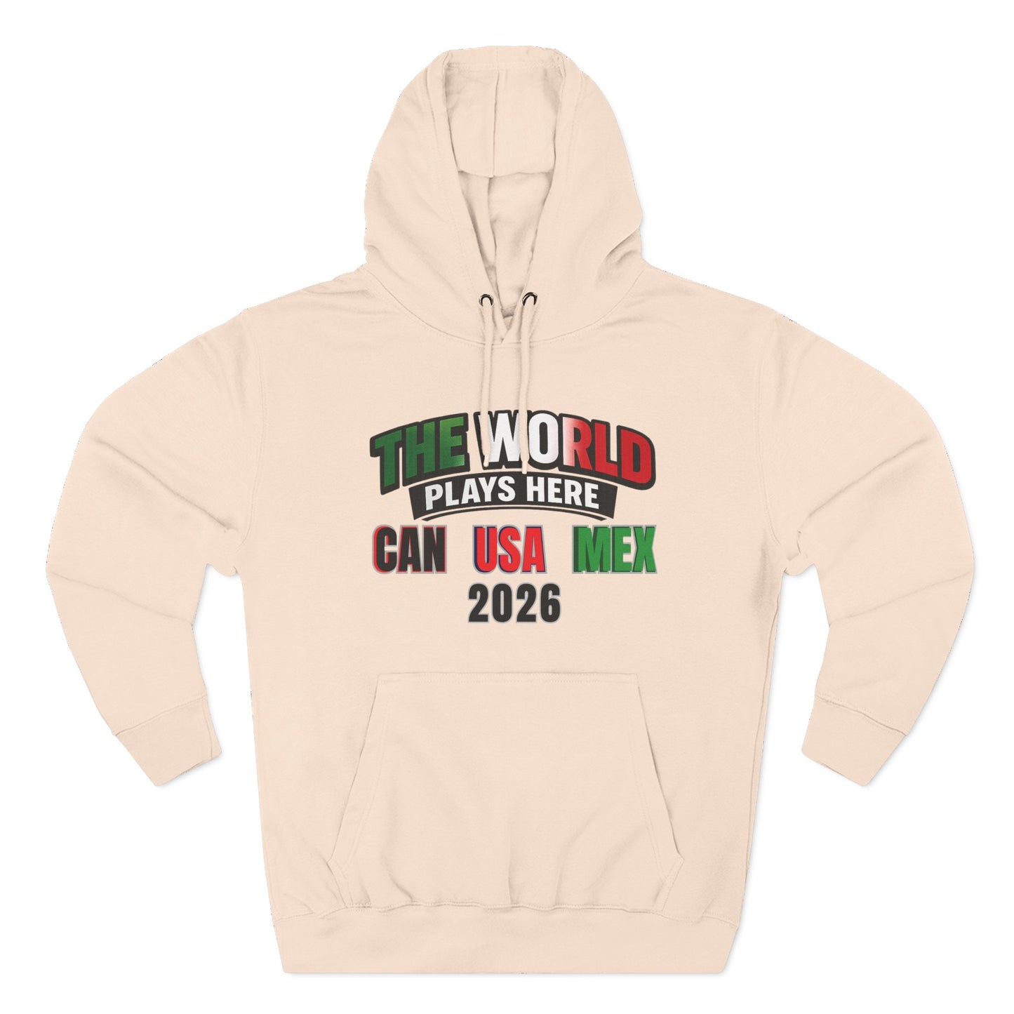 The World Plays Here Soccer Hoodie | CAN MEX USA 2026 North America Football Apparel