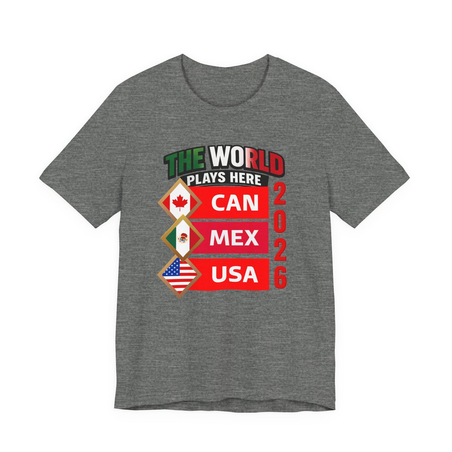 The World Plays Here 2026 Shirt, CAN MEX USA Soccer Tee, International Football Fan Shirt, North America Soccer Apparel