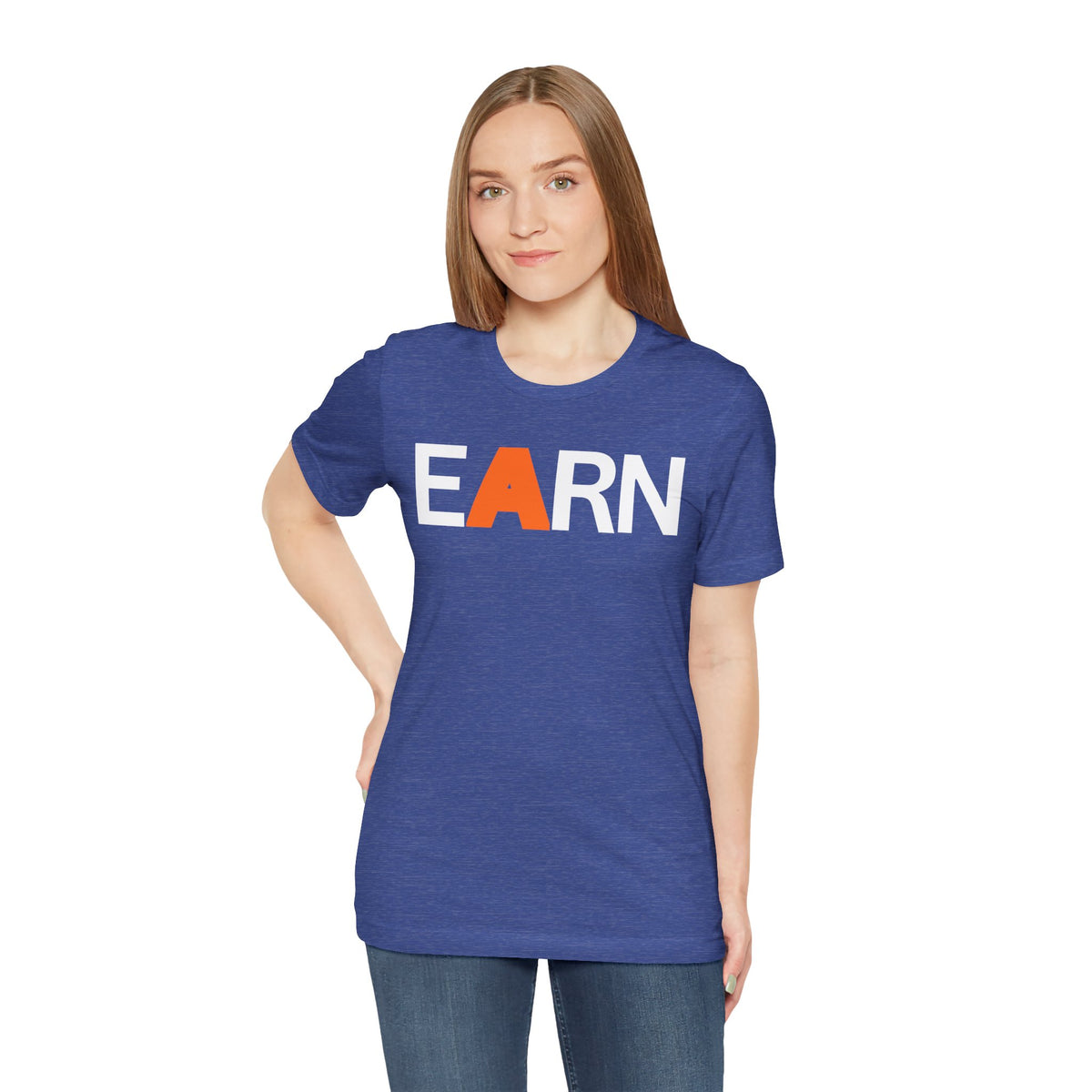 EARN Graphic Tee — Motivational Bold Lettering T-Shirt