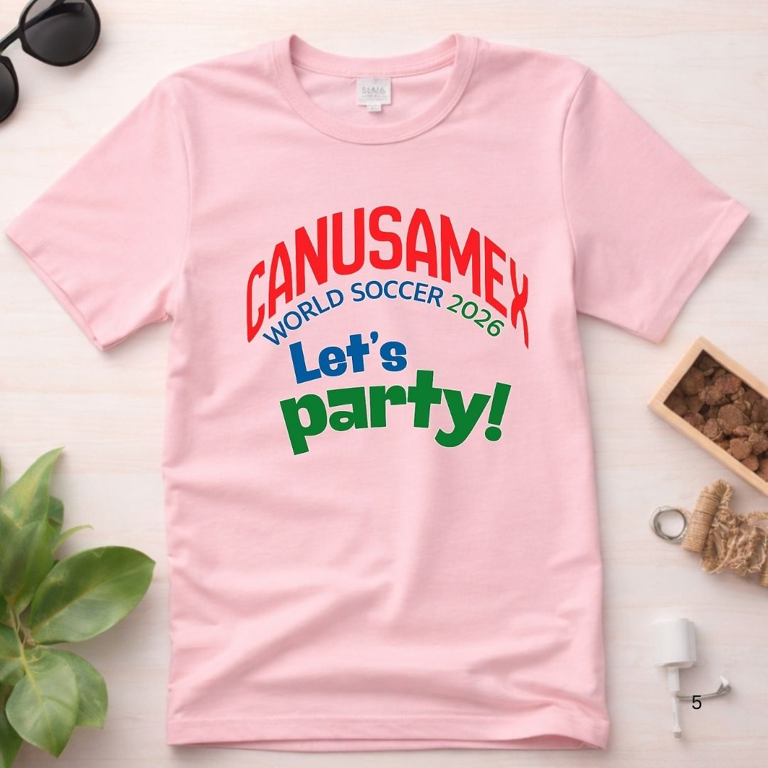 Canusamex World Soccer 2026 "Let's Party!" Tee