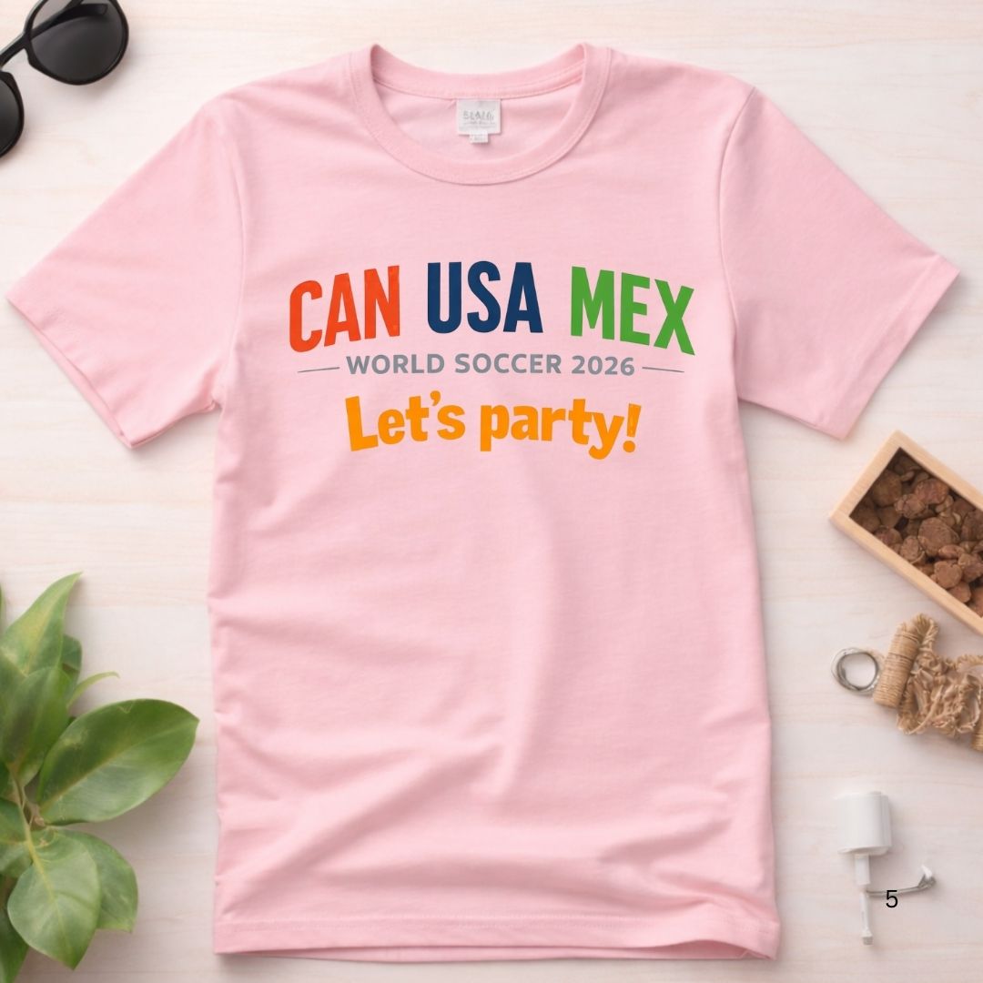 World Soccer 2026 'CAN USA MEX Let's Party!' Tee