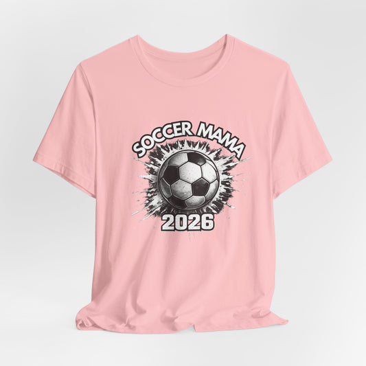 Soccer Mama 2026 T-Shirt — Women's/Coach Supporter Soccer Mom Tee