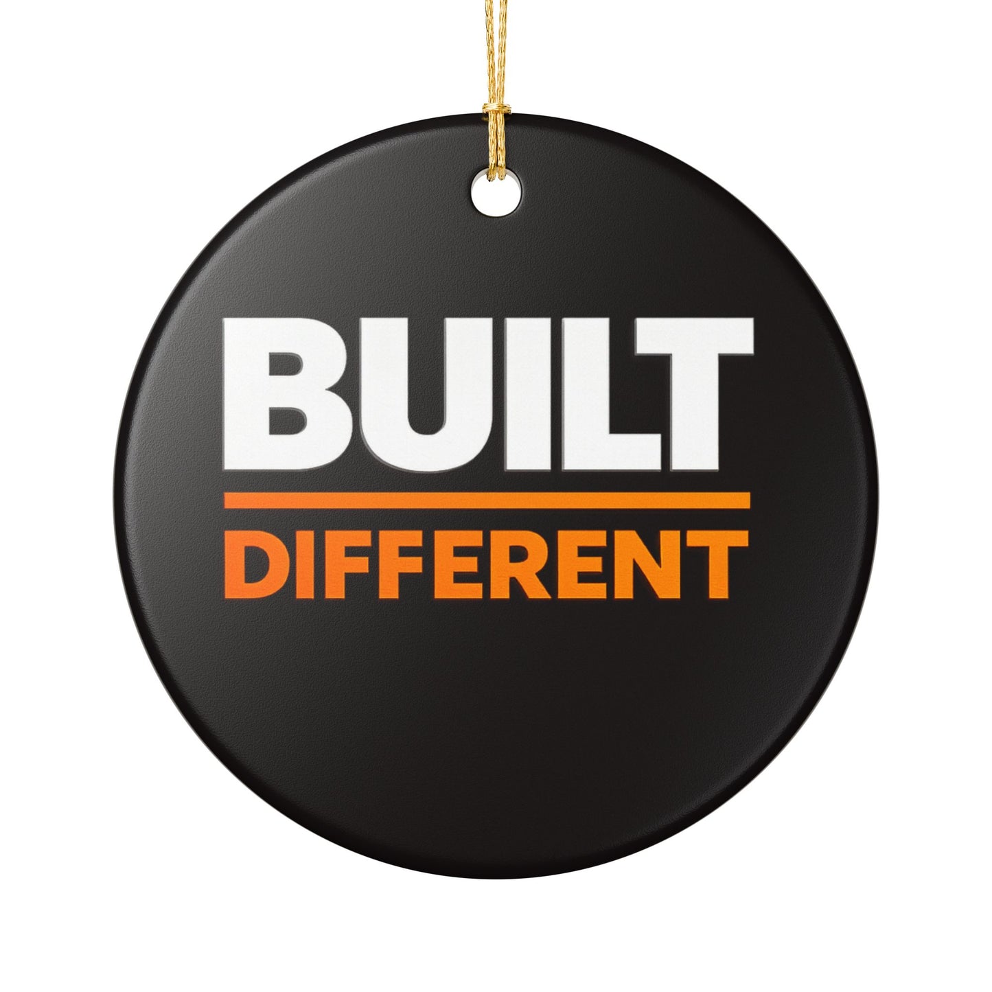 Built Different Ceramic Ornament — Bold Black Round Decoration