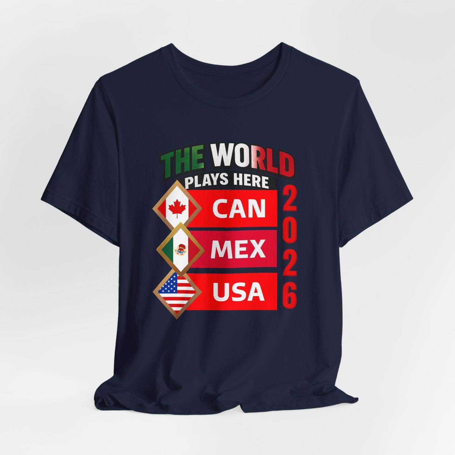 The World Plays Here 2026 Shirt, CAN MEX USA Soccer Tee, International Football Fan Shirt, North America Soccer Apparel