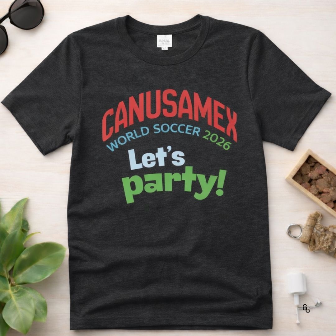Canusamex World Soccer 2026 "Let's Party!" Tee