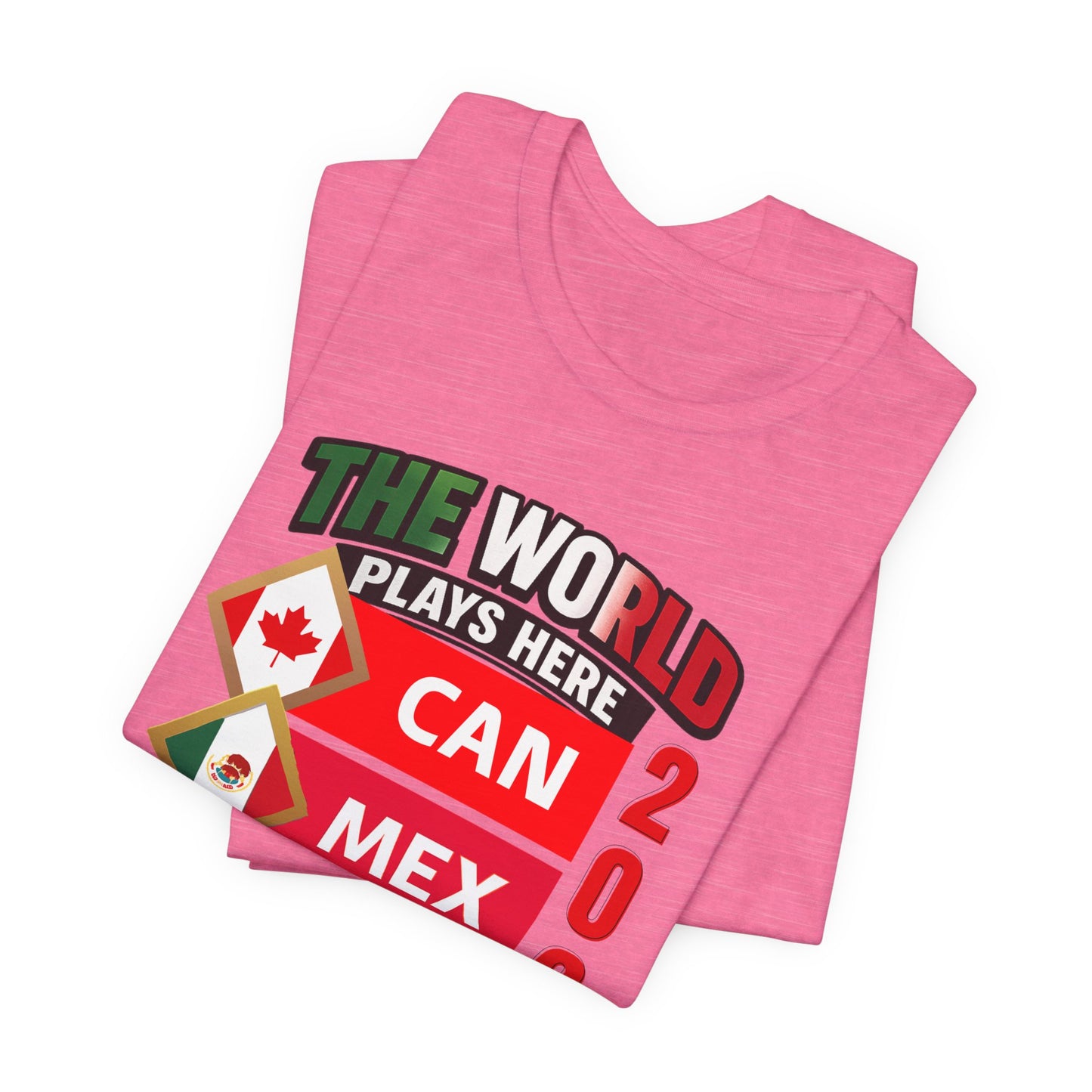 The World Plays Here 2026 Shirt, CAN MEX USA Soccer Tee, International Football Fan Shirt, North America Soccer Apparel
