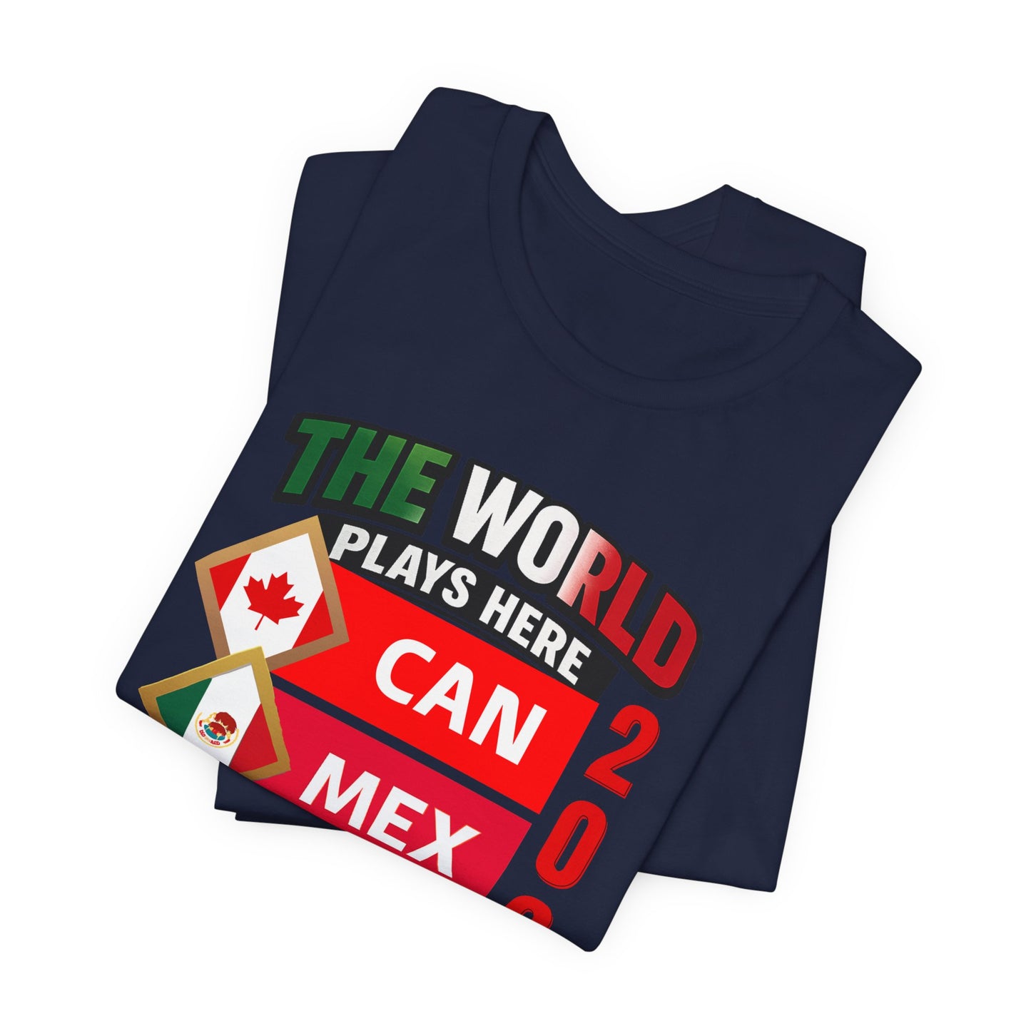 The World Plays Here 2026 Shirt, CAN MEX USA Soccer Tee, International Football Fan Shirt, North America Soccer Apparel